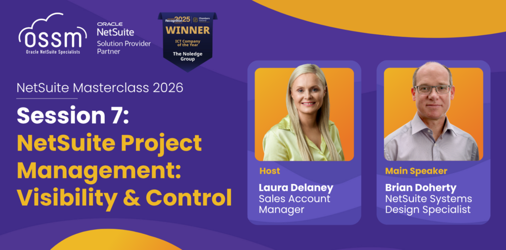 NetSuite Masterclass - Session 7: NetSuite Project Management: Visibility & Control